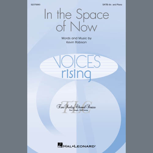 Kevin Robison, In The Space Of Now, SATB Choir