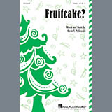 Download Kevin T. Padworski Fruitcake? sheet music and printable PDF music notes
