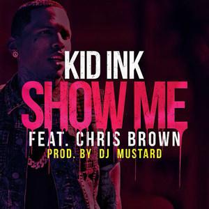 Kid Ink Featuring Chris Brown, Show Me, Piano, Vocal & Guitar (Right-Hand Melody)