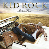 Download Kid Rock Born Free sheet music and printable PDF music notes