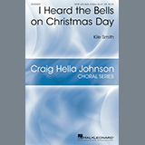 Download Kile Smith I Heard The Bells On Christmas Day sheet music and printable PDF music notes