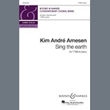 Download Kim André Arnesen Sing The Earth (Lower Voices) sheet music and printable PDF music notes