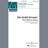 Download Kim André Arnesen The Gift To Sing sheet music and printable PDF music notes