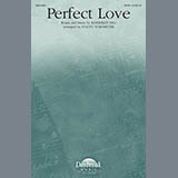 Download Kimberley Hill Perfect Love (arr. Stacey Nordmeyer) sheet music and printable PDF music notes