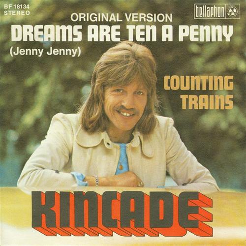 Kincade, Dreams Are Ten A Penny, Lyrics & Chords