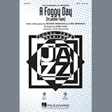 Download Kirby Shaw A Foggy Day (In London Town) sheet music and printable PDF music notes