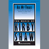 Download Kirby Shaw All My Trials sheet music and printable PDF music notes