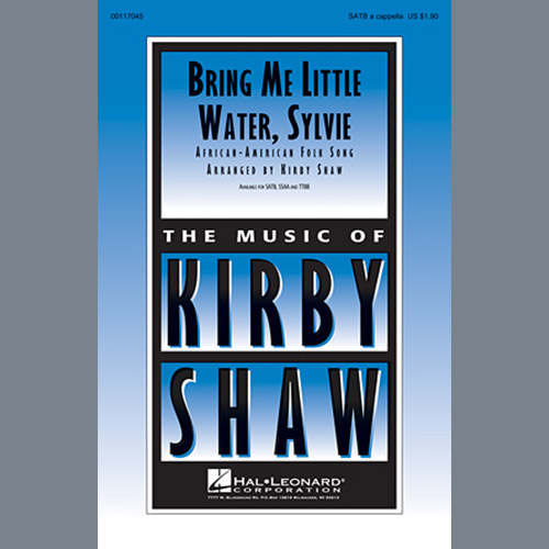 Kirby Shaw, Bring Me Lil'l Water, Sylvie, SATB