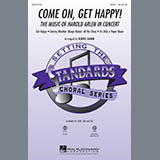 Download Kirby Shaw Come On, Get Happy! The Music Of Harold Arlen In Concert (Medley) sheet music and printable PDF music notes