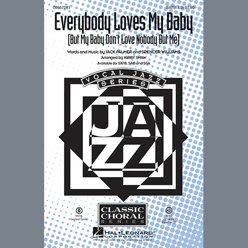 Kirby Shaw, Everybody Loves My Baby (But My Baby Don't Love Nobody But Me), SATB