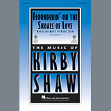 Download Kirby Shaw Flounderin' On The Shoals Of Love sheet music and printable PDF music notes