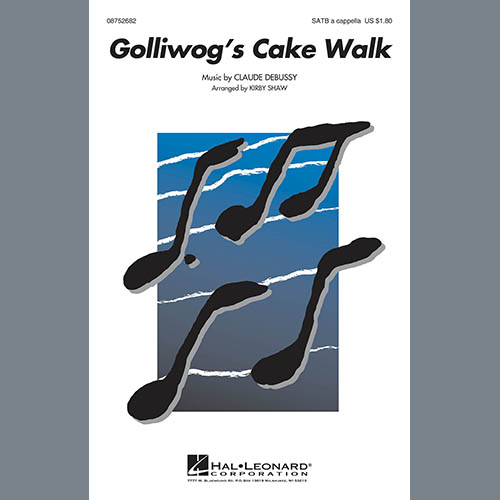 Claude Debussy, Golliwogg's Cake Walk (arr. Kirby Shaw), SATB