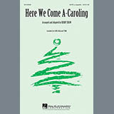 Download Traditional Here We Come A-Caroling (arr. Kirby Shaw) sheet music and printable PDF music notes