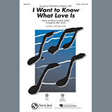 Download Kirby Shaw I Want To Know What Love Is sheet music and printable PDF music notes