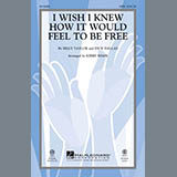 Download Billy Taylor I Wish I Knew How It Would Feel To Be Free (arr. Kirby Shaw) sheet music and printable PDF music notes