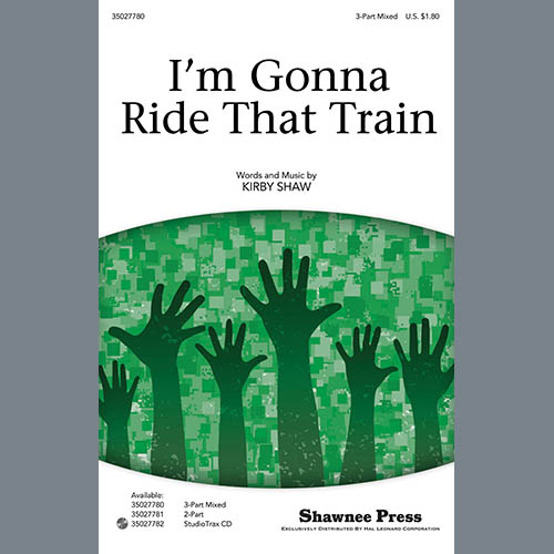 Kirby Shaw, I'm Gonna Ride That Train, 2-Part Choir