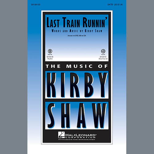 Kirby Shaw, Last Train Runnin', SATB