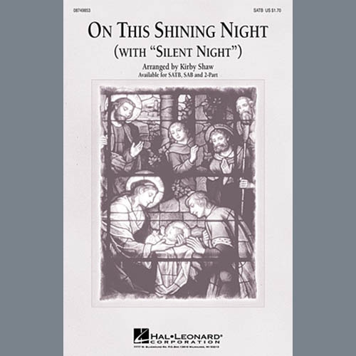 Kirby Shaw, On This Shining Night (with Silent Night), SATB