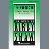 Download Kirby Shaw Poem To The Sun sheet music and printable PDF music notes