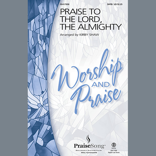 Kirby Shaw, Praise To The Lord, The Almighty, SATB Choir