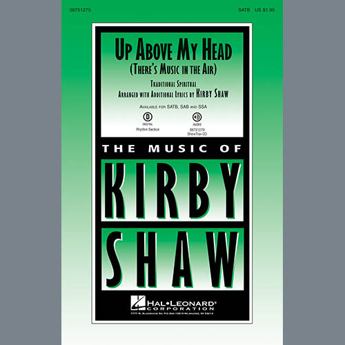 Kirby Shaw, Up Above My Head (There's Music In The Air), SAB