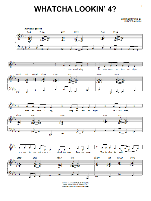 Kirk Franklin Whatcha Lookin' 4? Sheet Music Notes & Chords for Piano, Vocal & Guitar (Right-Hand Melody) - Download or Print PDF Kirk Franklin Whatcha Lookin' 4? Sheet Music Notes & Chords for Piano, Vocal & Guitar (Right-Hand Melody) - Download or Print PDF