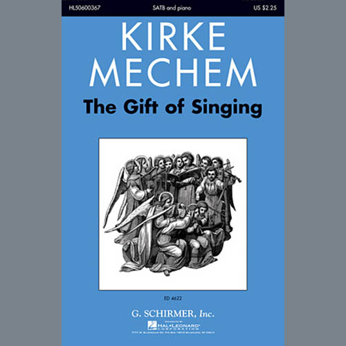 Kirke Mechem, Gift Of Singing, SATB