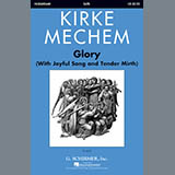 Download Kirke Mechem Glory (With Joyful Song And Tender Mirth) sheet music and printable PDF music notes