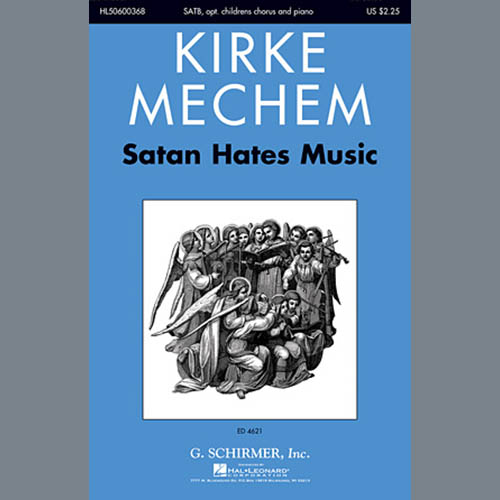 Kirke Mechem, Satan Hates Music, SATB