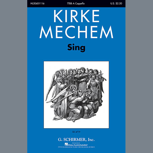 Kirke Mechem, Sing!, TTBB Choir