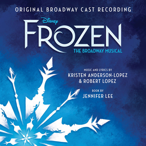 Kristen Anderson-Lopez & Robert Lopez, A Little Bit Of You (from Frozen: The Broadway Musical), Piano, Vocal & Guitar (Right-Hand Melody)