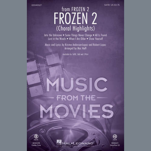 Kristen Anderson-Lopez & Robert Lopez, Frozen 2 (Choral Highlights) (arr. Mac Huff), 2-Part Choir