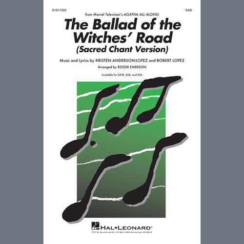 Kristen Anderson-Lopez & Robert Lopez, The Ballad Of The Witches' Road (from Agatha All Along) (arr. Roger Emerson), SAB Choir