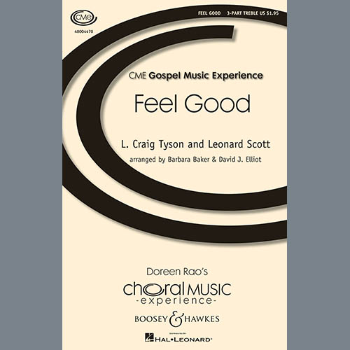 L. Craig Tyson and Leonard Scott, Feel Good (arr. Barbara Baker and David J. Elliot), SSA Choir