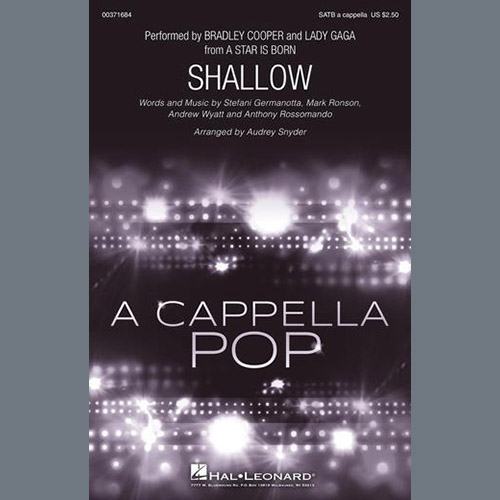 Lady Gaga & Bradley Cooper, Shallow (from A Star Is Born) (arr. Audrey Snyder), SATB Choir