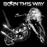 Download Lady Gaga Born This Way sheet music and printable PDF music notes