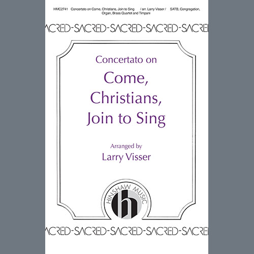 Larry Visser, Concertato on Come, Christians, Join to Sing, SATB Choir