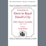 Download Larry Visser Concertato on Once in Royal David's City sheet music and printable PDF music notes
