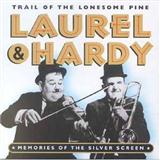 Download Laurel and Hardy The Trail Of The Lonesome Pine sheet music and printable PDF music notes