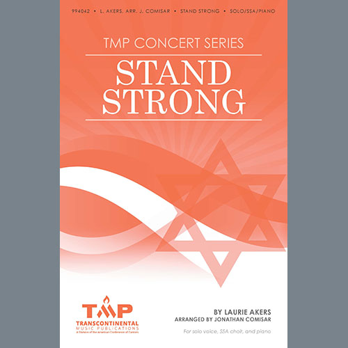 Laurie Akers, Stand Strong (arr. Jonathan Comisar), SSA Choir