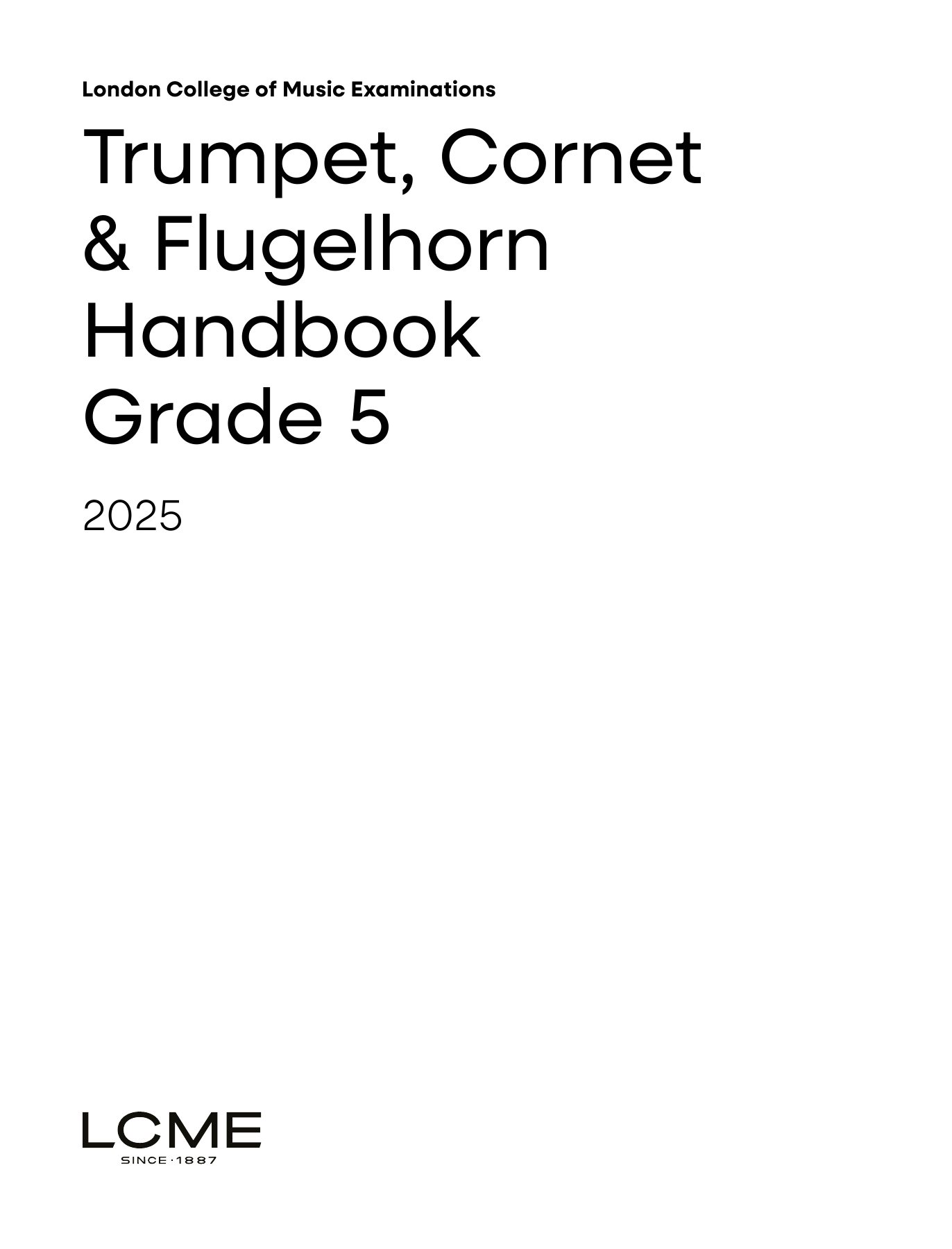 LCME LCME Trumpet, Cornet & Flugelhorn Handbook 2025: Grade 5 Sheet Music Notes & Chords for Trumpet Solo - Download or Print PDF LCME LCME Trumpet, Cornet & Flugelhorn Handbook 2025: Grade 5 Sheet Music Notes & Chords for Trumpet Solo - Download or Print PDF