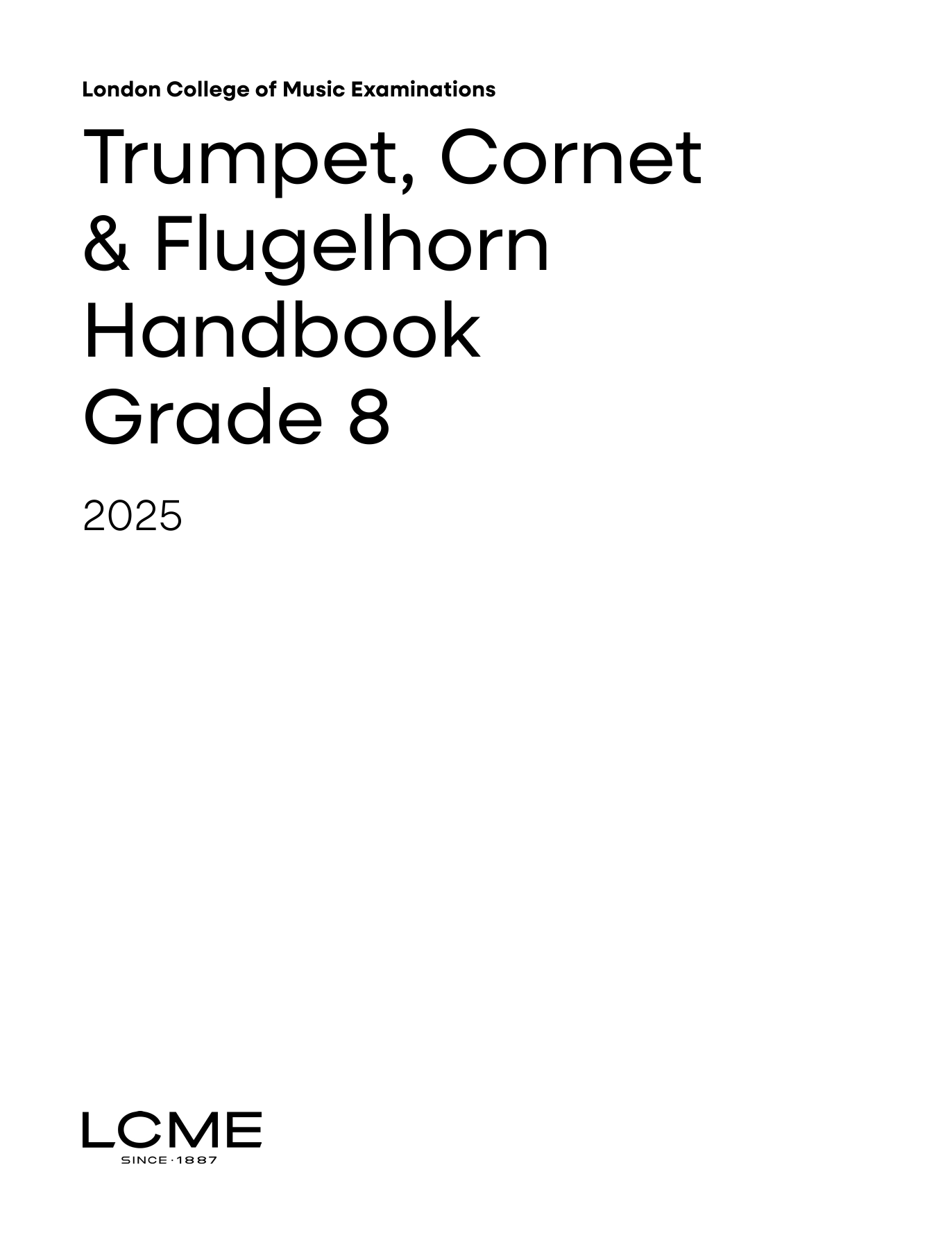 LCME LCME Trumpet, Cornet & Flugelhorn Handbook 2025: Grade 8 Sheet Music Notes & Chords for Trumpet Solo - Download or Print PDF LCME LCME Trumpet, Cornet & Flugelhorn Handbook 2025: Grade 8 Sheet Music Notes & Chords for Trumpet Solo - Download or Print PDF