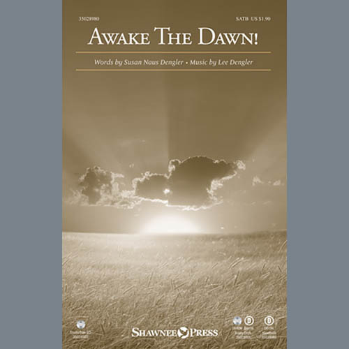 Lee Dengler, Awake The Dawn!, SATB
