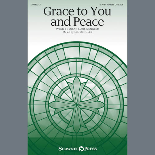 Lee Dengler, Grace To You And Peace, Choral