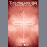 Download Lee Dengler Shine On Us, Lord Jesus sheet music and printable PDF music notes