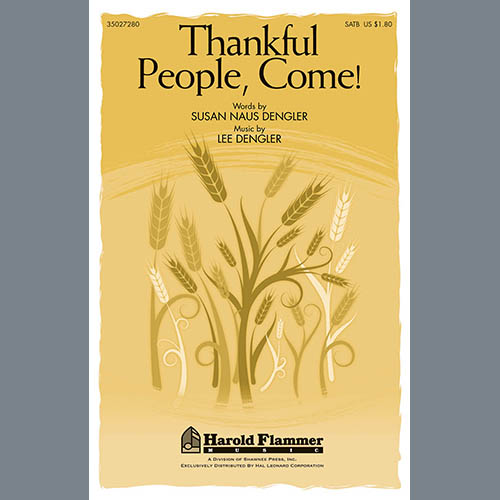 Lee Dengler, Thankful People, Come, SATB