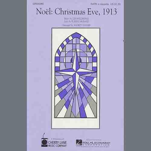 Lee Holdridge, Noel: Christmas Eve, 1913 (arr. Audrey Snyder), SATB Choir