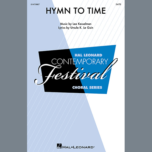 Lee Kesselman, Hymn To Time, SATB Choir