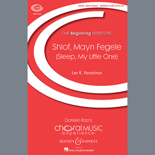 Lee Kesselman, Shlof, Mayn Fegele (Sleep, My Little One), Unison Choral