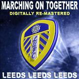 Download Leeds United Team & Supporters Leeds, Leeds, Leeds (Marching On Together) sheet music and printable PDF music notes